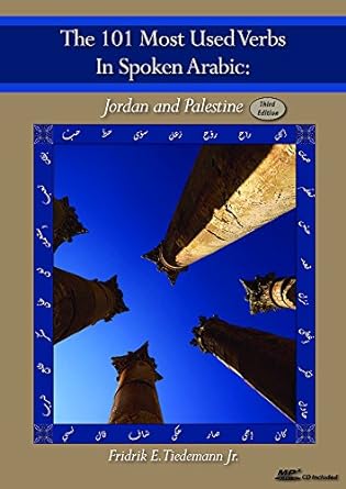 the most used verbs in spoken arabic jordan and palestine 3rd edition fridrik e. tiedemann jr. 1942844417,