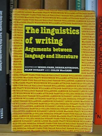 the linguistics of writing arguments between language and literature 1st edition colin fabb, nigel, attridge,