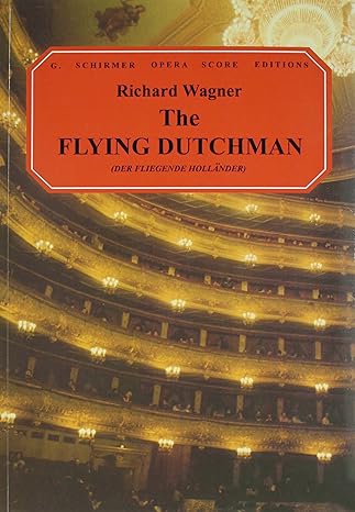 the flying dutchman vocal score 453rd edition baker d.d rev j ,theo troutbeck ,richard wagner ,m. j.