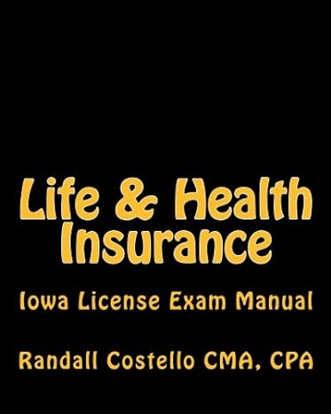 life and health insurance iowa license exam manual 1st edition randall m. costello cma, cpa 1463619758,