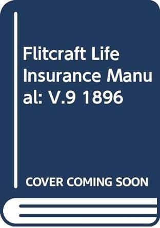 flitcraft life insurance manual v 9 1896 1st edition author unknown b002psbyz0
