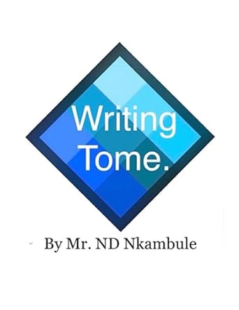 writing tome english writing textbook 1st edition mr. nhlanhla david nkambule 979-8397249911