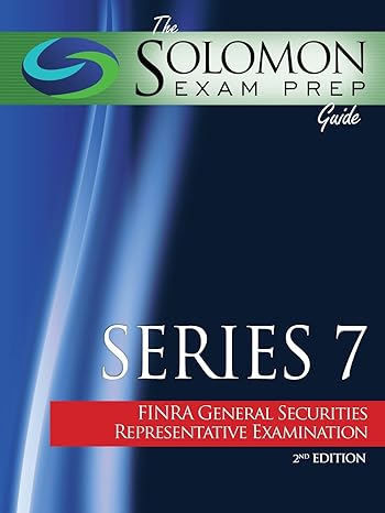 the solomon exam prep guide series 7 finra general securities representative examination 2nd edition solomon