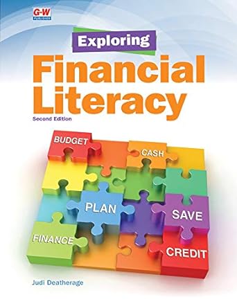 exploring financial literacy 2nd edition judi deatherage m. d. 1635637066, 978-1635637069