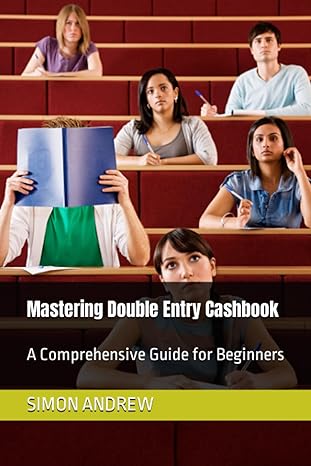 mastering double entry cashbook a comprehensive guide for beginners 1st edition simon udeh andrew b0c91qzs91,