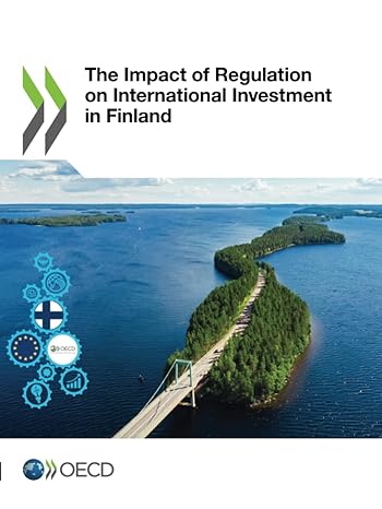 the impact of regulation on international investment in finland 1st edition organisation for economic