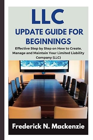 update guide for llc beginners effective step by step on how to create manage and maintain your limited