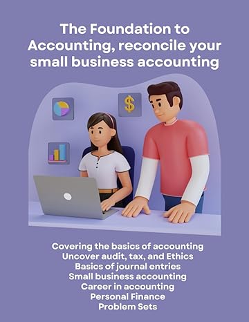 the foundation to accounting reconcile your small business accounting 1st edition erd educational club