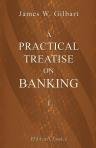 a practical treatise on banking volume 1 elibron classics series edition james william gilbart 0543982963,