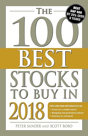 the 100 best stocks to buy in 2018 1st edition peter sander ,scott bobo 1507204329, 978-1507204320