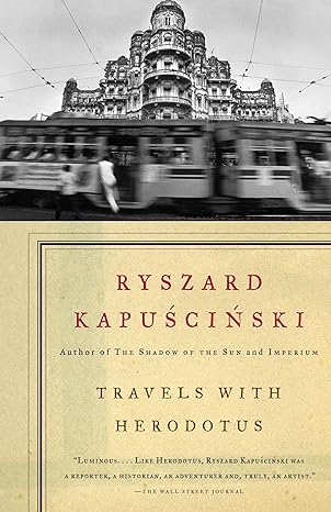 travels with herodotus 1st edition ryszard kapuscinski ,klara glowczewska 1400078784, 978-1400078783