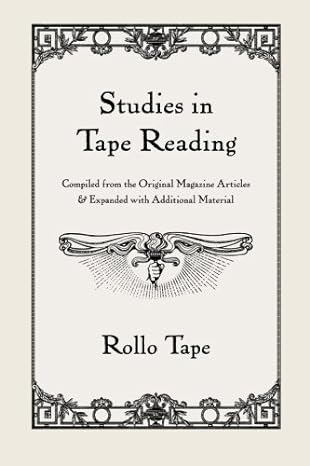 studies in tape reading compiled from the original magazine articles 1st edition rollo tape 1439232881,