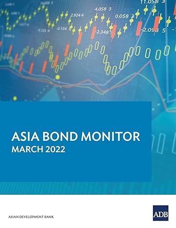 asia bond monitor march 2022 1st edition asian development bank 929269426x, 978-9292694265