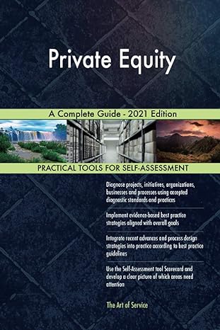 private equity a complete guide 2021 edition 1st edition the art of service - private equity publishing