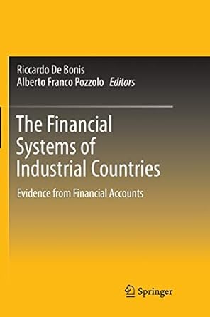 the financial systems of industrial countries evidence from financial accounts 2012 edition riccardo de bonis
