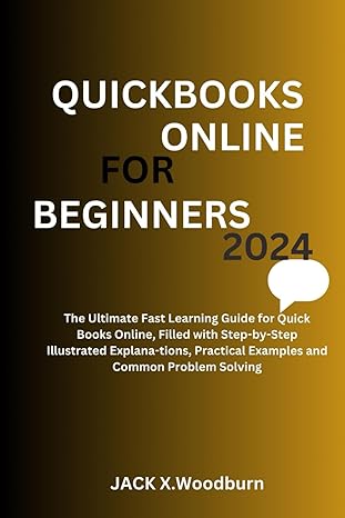 quickbooks online for beginners   the ultimate fast learning guide for quickbooks online filled with step by