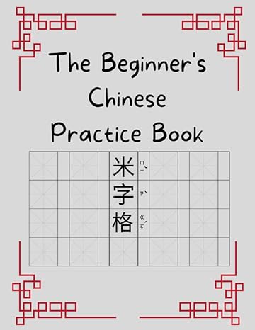 the beginner s chinese practice book blank mi zi ge chinese character practice 8 5 x 11 inches 120 pages