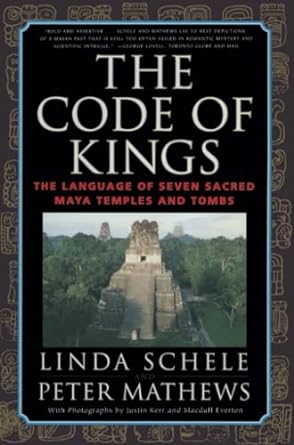 the code of kings the language of seven sacred maya temples and tombs 1st edition linda schele ,peter mathews