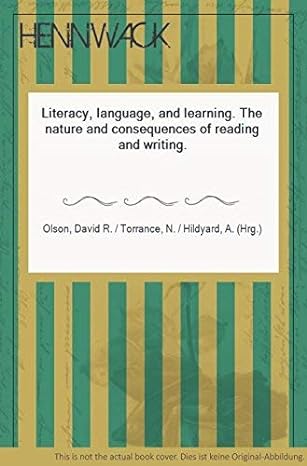 literacy language and learning the nature and consequences of reading and writing 1st edition david r. olson