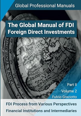 the global manual of fdi foreign direct investments fdi process from various perspectives financial