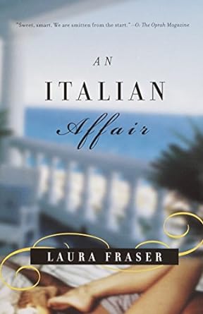 an italian affair 1st edition laura fraser 0375724850, 978-0375724855