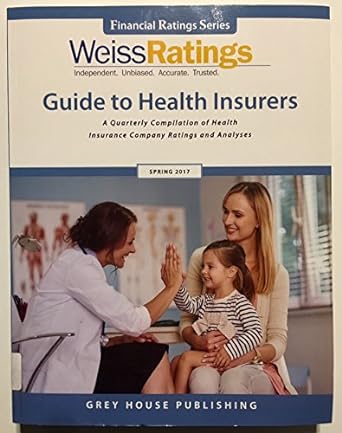 weiss ratings guide to health insurers spring 2017 88th edition weiss ratings 1682174190, 978-1682174197