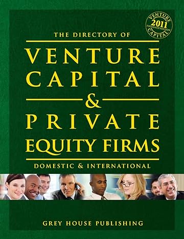 the directory of venture capital and private equity firms 2011 domestic and international 15th edition