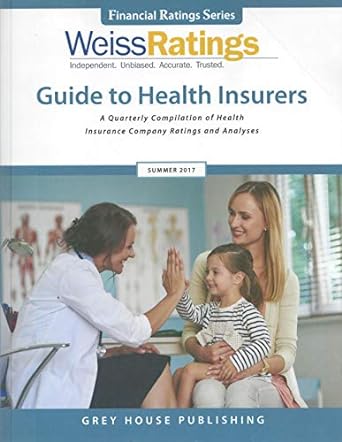 weiss ratings guide to health insurers summer 2017 0 89th edition weiss ratings 1682174204, 978-1682174203