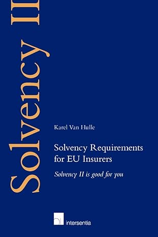 solvency requirements for eu insurers solvency ii is good for you 1st edition karel van hulle 1780681771,