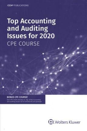 top accounting and auditing issues for 2020 1st edition cch editorial staff publication with contributing