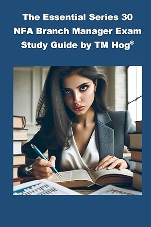 the essential series 30 nfa branch manager exam study guide by tm hog 1st edition philip martin mccaulay