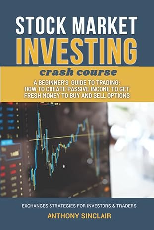 stock market investing crash course a beginners guide to trading how to create passive income to get fresh