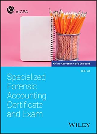 specialized forensic accounting certificate and exam 1st edition aicpa 1119696496, 978-1119696490