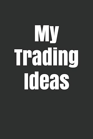 my trading ideas 1st edition charlie's notebooks 1096328879, 978-1096328872