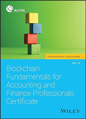 blockchain fundamentals for accounting and finance professionals certificate 1st edition aicpa 1119696526,