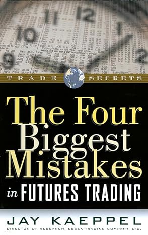 the four biggest mistakes in futures trading 1st edition jay kaeppel 1883272084, 978-1883272081