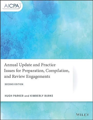 annual update and practice issues for preparation compilation and review engagements 2nd edition hugh parker