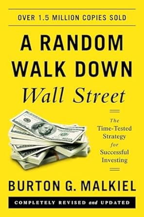 a random walk down wall street the time tested strategy for successful investing 1st edition burton g malkiel