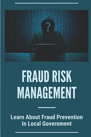 fraud risk management learn about fraud prevention in local government fraud in local governments 1st edition