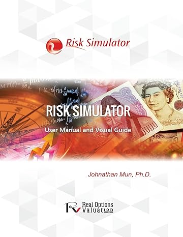 risk simulator user manual 1st edition dr johnathan mun 1515273636, 978-1515273639