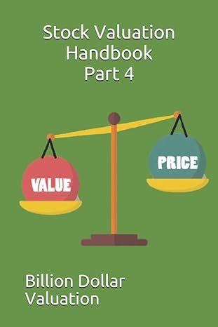 stock valuation handbook part 4 1st edition billion dollar valuation b08zbrs4rp, 979-8724652117