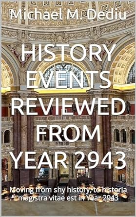 history events reviewed from year 2943 moving from shy history to historia magistra vitae est in year 2943