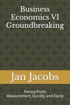 business economics vi groundbreaking period profit measurement quickly and easily 1st edition jan jacobs