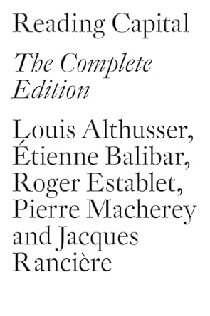 reading capital the complete edition louis althusser ,etienne balibar ,roger establet ,jacques ranciere