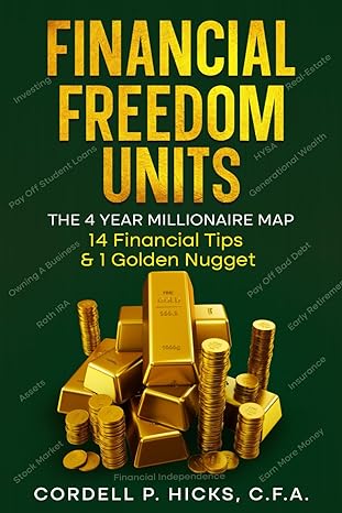 financial freedom units the 4 year millionaire map 1st edition cordell p hicks b0cs7czrql, 979-8874431891