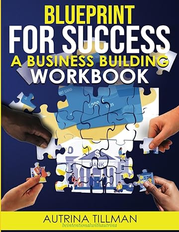 blueprint for success a business building workbook 1st edition autrina tillman b0cth3twcf, 979-8876982582