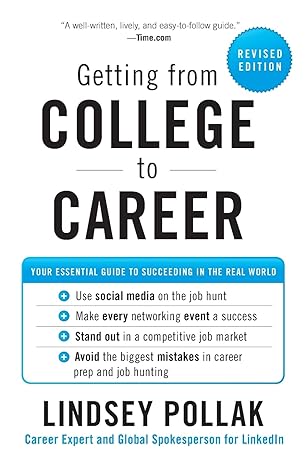 getting from college to career rev ed your essential guide to succeeding in the real world revised edition