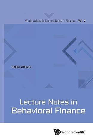 lecture notes in behavioral finance 1st edition itzhak venezia 9811200548, 978-9811200540