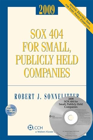 sox 404 for small publicly held companies 2009 internal control assessment and reporting under sarbanes oxley