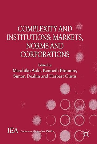 complexity and institutions markets norms and corporations 2012th edition m aoki ,k binmore ,s deakin ,h